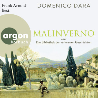 Domenico Dara: Malinverno oder Die Bibliothek der verlorenen Geschichten (Ungekürzte Lesung)