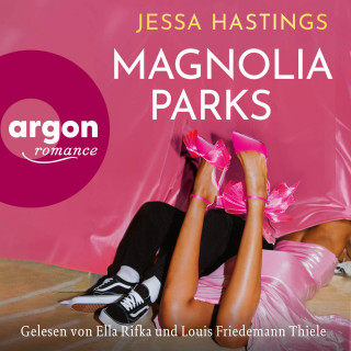 Jessa Hastings: Magnolia Parks - Magnolia Parks Universum, Band 1 (Ungekürzte Lesung)