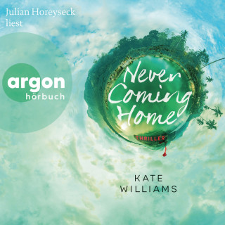 Kate Williams: Never Coming Home (Ungekürzte Lesung)