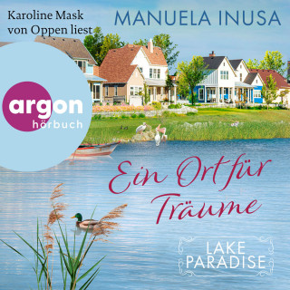 Manuela Inusa: Lake Paradise - Ein Ort für Träume - Lake Paradise-Reihe, Band 3 (Ungekürzte Lesung)