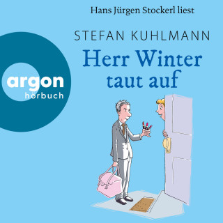 Stefan Kuhlmann: Herr Winter taut auf (Ungekürzte Lesung)