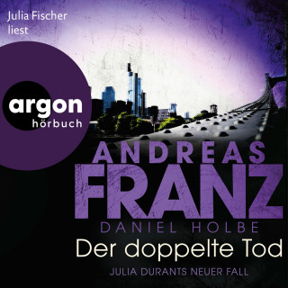 Andreas Franz, Daniel Holbe: Der doppelte Tod - Julia Durant ermittelt, Band 23 (Autorisierte Lesefassung)