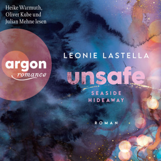 Leonie Lastella: Seaside Hideaway - Unsafe - Die Seaside-Hideaway-Reihe, Band 1 (Ungekürzte Lesung)