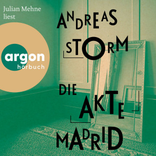 Andreas Storm: Die Akte Madrid - Die Lennard-Lomberg-Reihe, Band 2 (Ungekürzte Lesung)