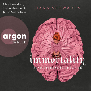 Dana Schwartz: Immortality - Eine Liebesgeschichte - Anatomy, Band 2 (Ungekürzte Lesung)