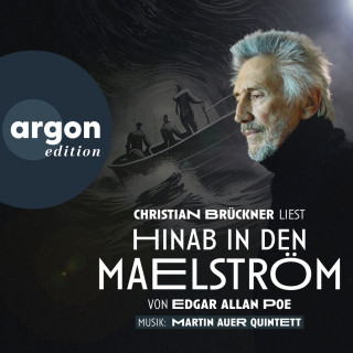Edgar Allan Poe, Christian Brückner, Martin Auer Quintett: Hinab in den Maelström - Ein Erzählkonzert (Ungekürzte Lesung)