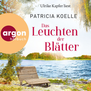 Patricia Koelle: Das Leuchten der Blätter - Sehnsuchtswald-Reihe, Band 3 (Ungekürzte Lesung)