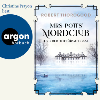 Robert Thorogood: Mrs Potts' Mordclub und der tote Bräutigam - Mord ist Potts' Hobby, Band 2 (Ungekürzte Lesung)