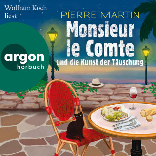 Pierre Martin: Monsieur le Comte und die Kunst der Täuschung - Die Monsieur-le-Comte-Serie, Band 2 (Ungekürzte Lesung)