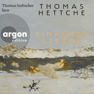 Thomas Hettche: Sinkende Sterne (Ungekürzte Lesung)