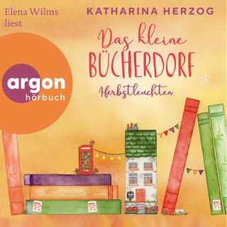 Katharina Herzog: Das kleine Bücherdorf: Herbstleuchten - Das schottische Bücherdorf, Band 3 (Ungekürzte Lesung)
