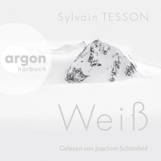 Sylvain Tesson: Weiß (Ungekürzte Lesung)