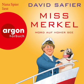 David Safier: Mord auf hoher See - Miss Merkel, Band 3 (Gekürzt)