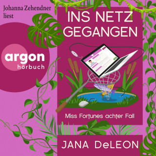 Jana DeLeon: Ins Netz gegangen - Ein Miss-Fortune-Krimi, Band 8 (Ungekürzte Lesung)