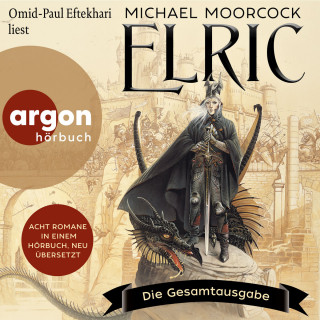 Michael Moorcock: Elric - Die Gesamtausgabe (Ungekürzte Lesung)