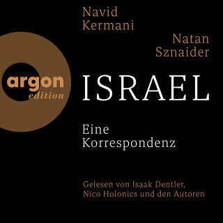Navid Kermani, Natan Sznaider: Israel - Eine Korrespondenz (Ungekürzte Lesung)
