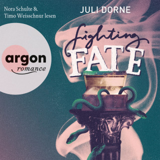 Juli Dorne: Fighting Fate - Fighting Fate, Band 1 (Ungekürzte Lesung)