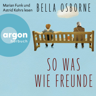 Bella Osborne: So was wie Freunde (Ungekürzte Lesung)