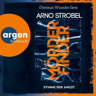 Arno Strobel: Mörderfinder - Stimme der Angst - Max Bischoff, Band 4 (Autorisierte Lesefassung)