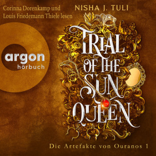 Nisha J. Tuli: Trial of the Sun Queen - Die Artefakte von Ouranos, Band 1 (Ungekürzte Lesung)