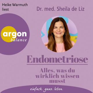 Sheila de Liz: Endometriose - Alles, was du wirklich wissen musst (Ungekürzte Lesung)