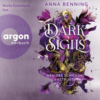 Anna Benning: Wen das Schicksal betrügt - Dark Sigils, Band 3 (Ungekürzte Lesung)