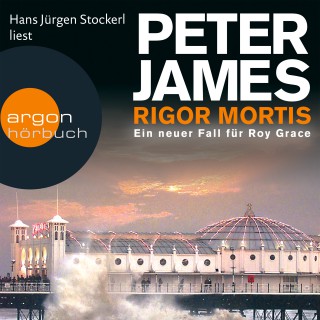 Peter James: Rigor Mortis