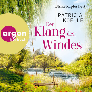 Patricia Koelle: Der Klang des Windes - Sehnsuchtswald-Reihe, Band 4 (Ungekürzte Lesung)