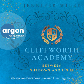 Jennifer Wiley: Between Shadows and Light - Cliffworth Academy, Band 2 (Ungekürzte Lesung)