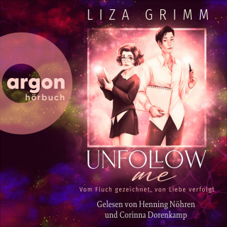Liza Grimm: Unfollow me. Vom Fluch gezeichnet, von Liebe verfolgt (Ungekürzte Lesung)