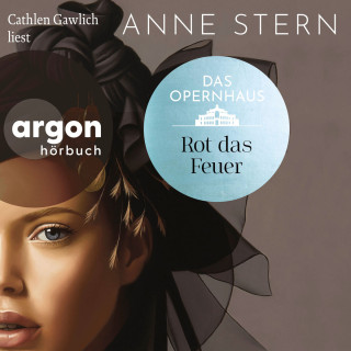 Anne Stern: Das Opernhaus: Rot das Feuer - Die Dresden-Reihe, Band 2 (Ungekürzte Lesung)