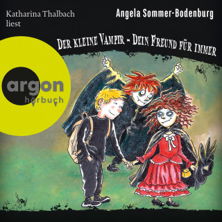 Angela Sommer-Bodenburg: Der kleine Vampir: Dein Freund für immer - Der kleine Vampir, Band 21 (Ungekürzte Lesung mit Musik)