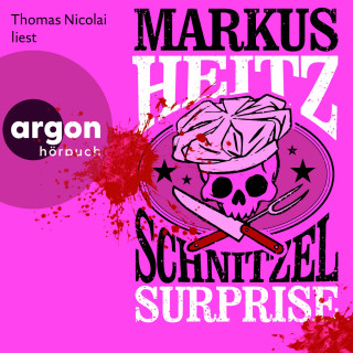 Markus Heitz: Schnitzel Surprise (Autorisierte Lesefassung)
