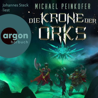 Michael Peinkofer: Die Krone der Orks - Orks, Band 8 (Ungekürzte Lesung)