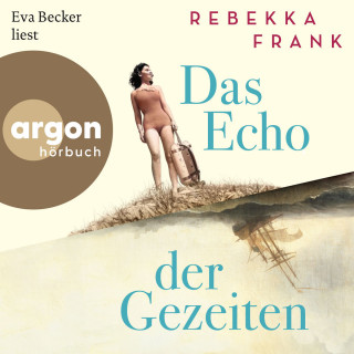 Rebekka Frank: Das Echo der Gezeiten (Ungekürzte Lesung)