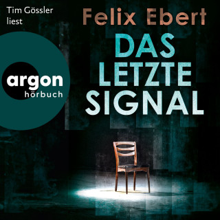 Felix Ebert: Das letzte Signal (Ungekürzte Lesung)