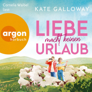 Kate Galloway: Liebe macht keinen Urlaub (Ungekürzte Lesung)