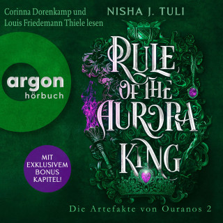 Nisha J. Tuli: Rule of the Aurora King - Die Artefakte von Ouranos, Band 2 (Ungekürzte Lesung)