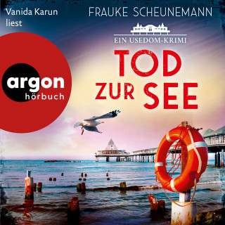 Frauke Scheunemann: Tod zur See - Ein Usedom-Krimi - Mai und Lorenz ermitteln auf Usedom, Band 3 (Ungekürzte Lesung)