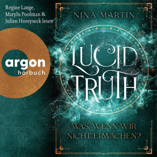 Nina Martin: Lucid Truth - Was, wenn wir nicht erwachen? - Lucid-Reihe, Band 2 (Ungekürzte Lesung)