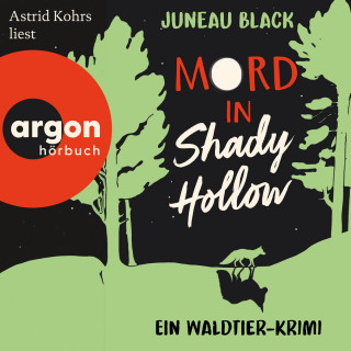 Juneau Black: Mord in Shady Hollow - Ein Waldtier-Krimi (Ungekürzte Lesung)