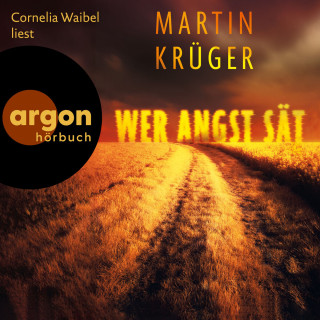 Martin Krüger: Wer Angst sät (Ungekürzte Lesung)