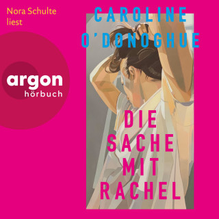 Caroline O'Donoghue: Die Sache mit Rachel (Ungekürzte Lesung)