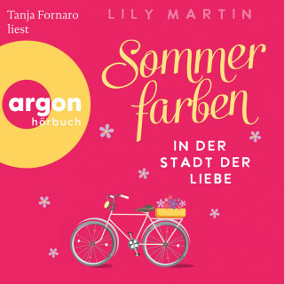 Lily Martin: Sommerfarben in der Stadt der Liebe - Paris und die Liebe, Band 2 (Ungekürzte Lesung)