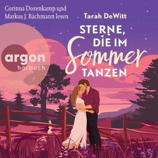 Tarah DeWitt: Sterne, die im Sommer tanzen (Ungekürzte Lesung)