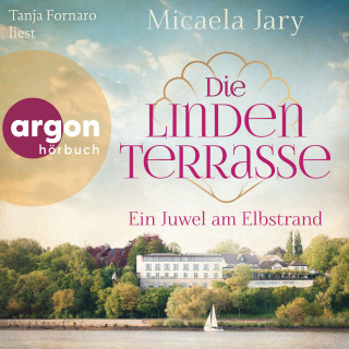 Micaela Jary: Die Lindenterrasse - Ein Juwel am Elbstrand (Ungekürzte Lesung)