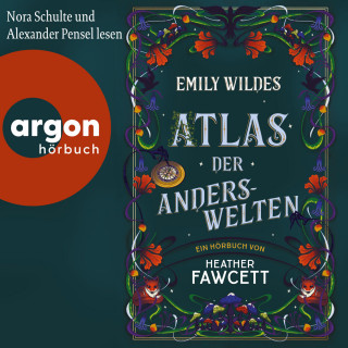 Heather Fawcett: Emily Wildes Atlas der Anderswelten - Emily Wilde, Band 2 (Ungekürzte Lesung)