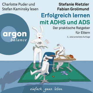 Stefanie Rietzler, Fabian Grolimund: Erfolgreich lernen mit ADHS und ADS - Der praktische Ratgeber für Eltern (Ungekürzte Lesung)