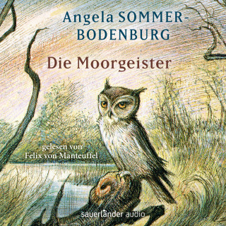 Angela Sommer-Bodenburg: Die Moorgeister (Ungekürzte Lesung)