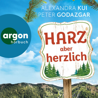 Peter Godazgar, Alexandra Kui: Harz aber herzlich (Ungekürzte Lesung)